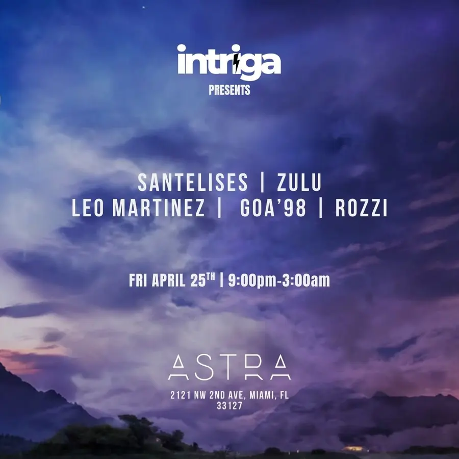 Flyer — Intriga Collective, Intriga × Astra at Astra Miami, Fri 25 Apr 2025