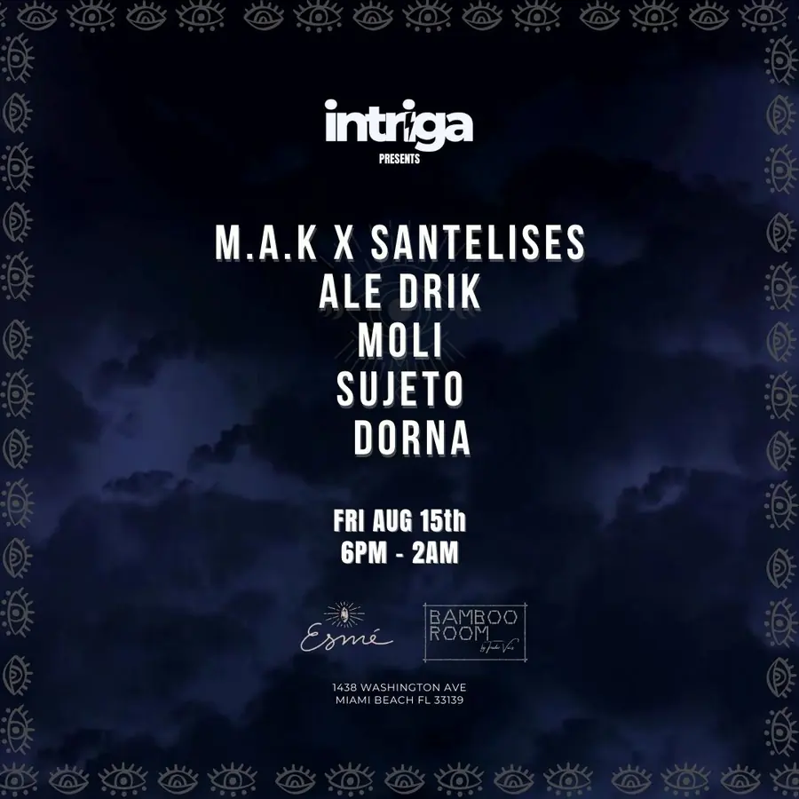 Flyer — Intriga Collective, Intriga at Esmé at Esmé Miami Beach, Fri 15 Aug 2025