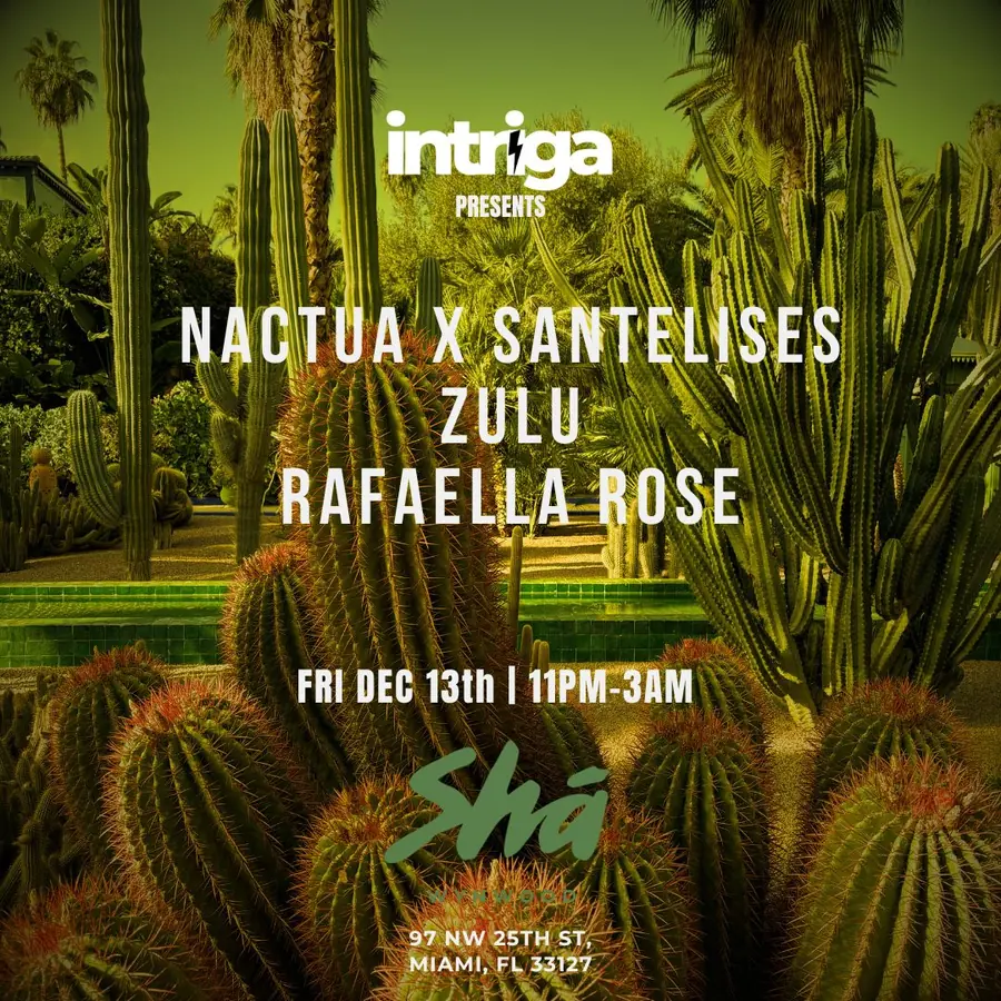 Flyer — Intriga Collective, Nactua × Santelises at SHA Miami Beach, Fri 13 Dec 2024